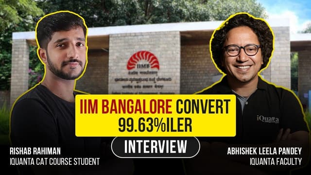 IIM Bangalore Convert Rishab Rahiman on Scoring 99+%ile in CAT, XAT & SNAP | iQuanta Results
