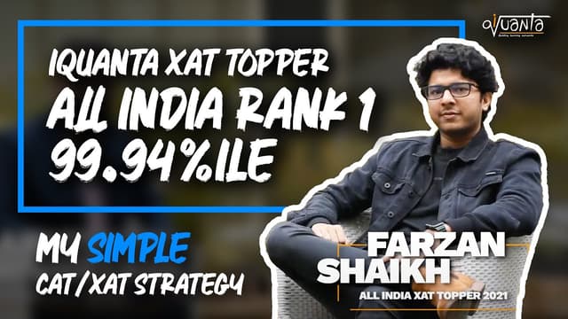 All India XAT Topper 99.94%iler | ISB Convert | Farzan Shaikh shares his CAT/XAT Strategy - iQuanta