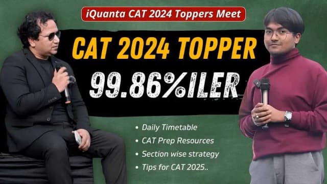 CAT 2024 Topper Preparation Strategy | 99.86%iler from iQuanta CAT Batch