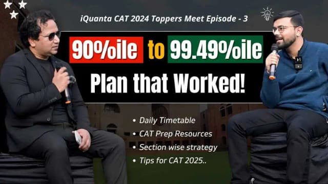 How i Scored 99.49%ile CAT 2024 after getting 90%ile in CAT 2023 | CAT 2024 Topper Interview